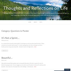 Thoughts and Reflections on Life