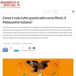 Come è nato tutto questo odio verso Renzi, il Malaussène italiano?