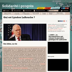 Qui est Lyndon LaRouche?