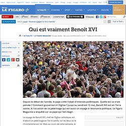 Le Figaro Magazine : Qui est vraiment Benoît XVI