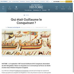 Qui était Guillaume le Conquérant ?