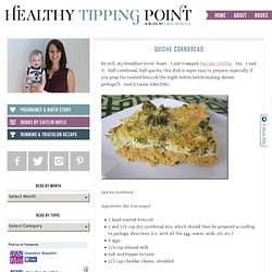 Quiche Cornbread — Healthy Tipping Point