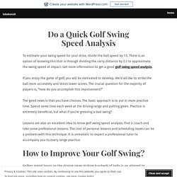 Do a Quick Golf Swing Speed Analysis – lukebenoit