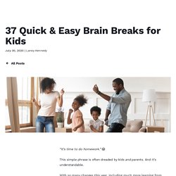 37 Quick & Easy Brain Breaks for Kids