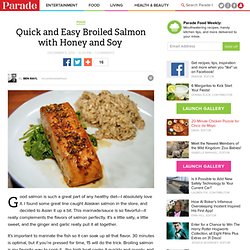 Quick and Easy Broiled Salmon with Honey and Soy