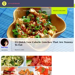 55 Quick Low Calorie Lunches That Are Yummy To Eat