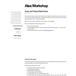 Quick and Cheap Robot Kinect « Alea Workshop