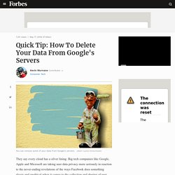 Quick Tip: How To Delete Your Data From Google's Servers