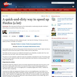 A quick-and-dirty way to speed up Firefox (a lot)