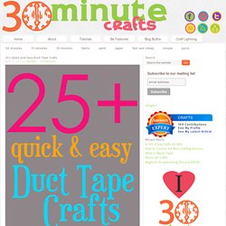 25+ Quick and Easy Duck Tape Crafts - 30 Minute Crafts