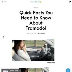 Quick Facts You Need to Know About Tramadol - Web Mail Pharma