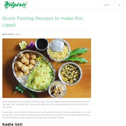 Quick Fasting Recipes to make this Ugadi - Nilgiris
