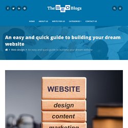 An easy and quick guide to building your dream website – The SEO Blogs