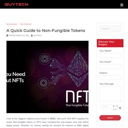 A Quick Guide to Non-Fungible Tokens (NFTs)