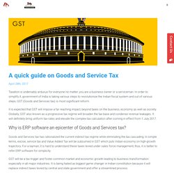 A quick guide on Goods and Service Tax - GST