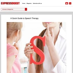 A Quick Guide to Speech Therapy
