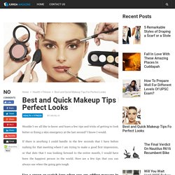 Best and Quick Makeup Tips For Perfect Looks