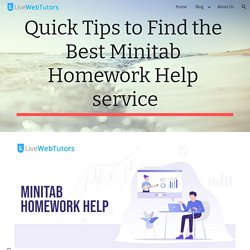 Quick Tips to Find the Best Minitab Homework Help service