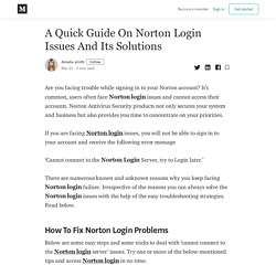A Quick Guide On Norton Login Issues And Its Solutions