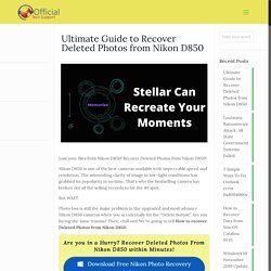 Quick Ways To Recover Deleted Photos From Nikon D850
