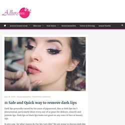 Safe and Quick way to remove dark lips ( Effctive Easy Care Tips For black Lips )