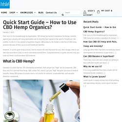 Quick Start Guide – How to Use CBD Hemp Organics?