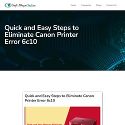 Quick and Easy Steps to Eliminate Canon Printer Error 6c10