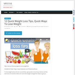 12 Quick Weight Loss Tips, Quick Ways To Lose Weight
