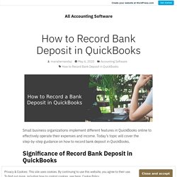 How to Record Bank Deposit in QuickBooks – All Accounting Software