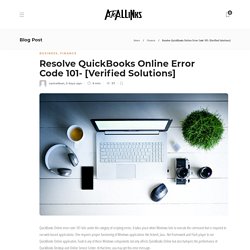 Resolve QuickBooks Online Error Code 101- [Verified Solutions] - AtoAllinks