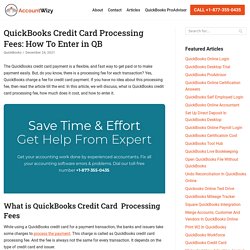Quickbooks Credit Card Processing Fees: How To Enter in QB