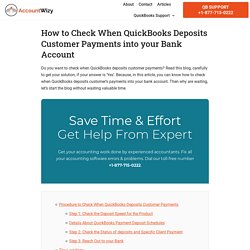 How to Check When QuickBooks Deposits Customer Payments into your Bank Account
