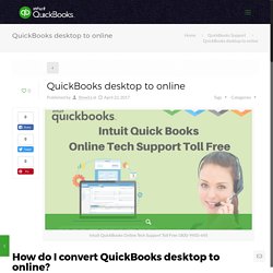 QuickBooks desktop to online - Intuit QuickBooks Online Support Number