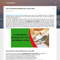 How To Get Rid Of QuickBooks Error Code 12002?