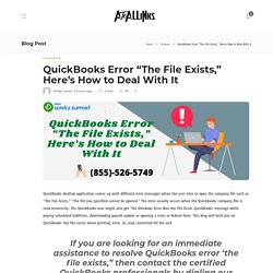 Use this short guide to resolve QuickBooks error ‘the file exists’