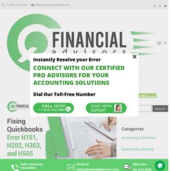 Fixing Quickbooks Error H101, H202, H303 and H505 ( Solved ) Q Financial Advisors