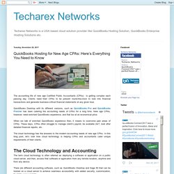 Techarex Networks: QuickBooks Hosting for New Age CPAs: Here’s Everything You Need to Know