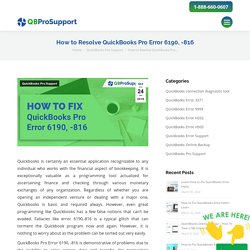 How to Resolve QuickBooks Pro Error 6190, -816 - QBprosupport.com