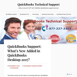 QuickBooks Support: What’s New Added in QuickBooks Desktop 2017? – QuickBooks Technical Support