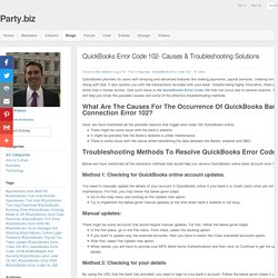 Party.biz - Blog View - QuickBooks Error Code 102- Causes & Troubleshooting Solutions