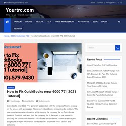 How to Fix QuickBooks error 6000 77 [ 2021 Tutorial] - Yourtrc.com