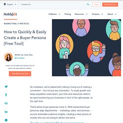 How to Quickly & Easily Create a Buyer Persona [Free Tool]