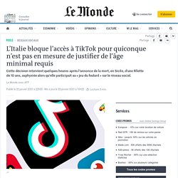 L’Italie bloque l’accès à TikTok pour quiconque n’est pas en mesure de justifier de l’âge minimal requis