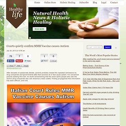 Courts quietly confirm MMR Vaccine causes Autism