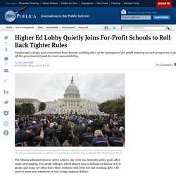 Higher Ed Lobby Quietly Joins For-Profit Schools to Roll Back Tighter Rules
