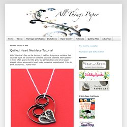 Quilled Heart Necklace Tutorial