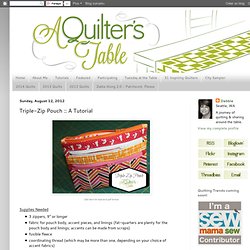 A Quilter's Table: Triple-Zip Pouch