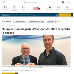 Quimper. Son magasin d’éco-construction rencontre le succès - 23/11/17