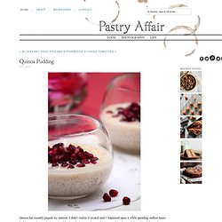 The Pastry Affair - Home - Quinoa&Pudding - StumbleUpon