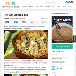 Tex-Mex Quinoa Salad Recipe - Bitesforbabies.com